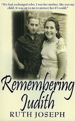 Remembering Judith by Ruth Joseph