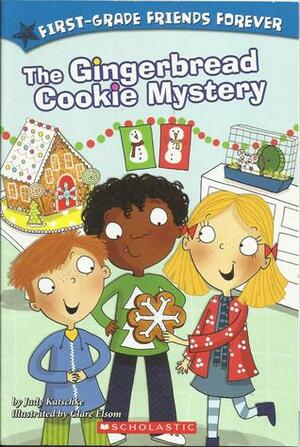 The Gingerbread Cookie Mystery by Clare Elsom, Judy Katschke
