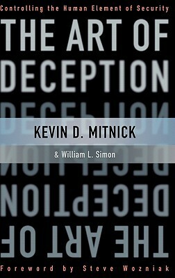 Art of Deception C by Steve Wozniak, William L. Simon, Kevin D. Mitnick