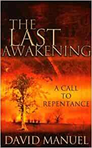 The Last Awakening: A Call to Repentance by David Manuel