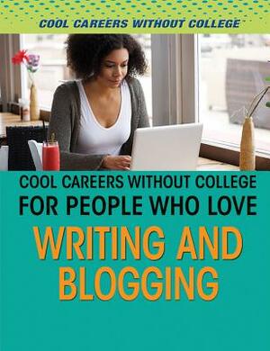 Cool Careers Without College for People Who Love Writing and Blogging by Greg Roza