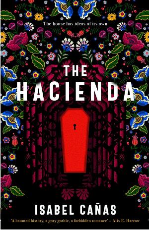 The Hacienda by Isabel Cañas