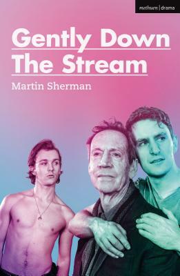 Gently Down the Stream by Martin Sherman
