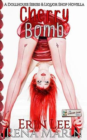 Cherry Bomb: A Liquor Shop Series Novella by Erin Lee, Rena Marin