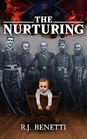 The Nurturing by R.J. Benetti