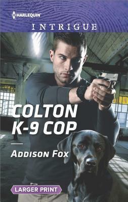 Colton K-9 Cop by Addison Fox