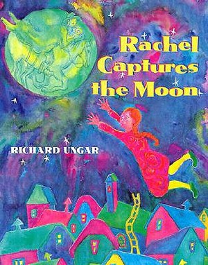 Rachel Captures the Moon by Richard Ungar