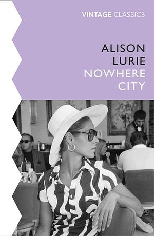 The Nowhere City by Alison Lurie