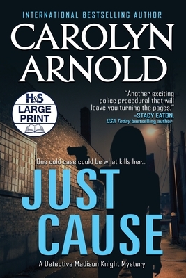 Just Cause by Carolyn Arnold