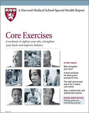 Core Exercises: 6 workouts to tighten your abs, strengthen your back, and improve balance by Kathleen Cahill Allison, Edward M. Phillips