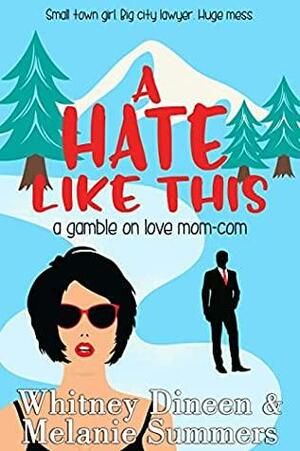 A Hate Like This by Melanie Summers, Whitney Dineen