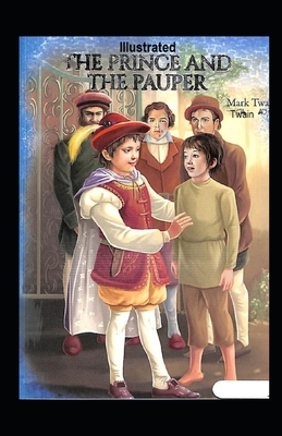 The Prince and the Pauper Illustrated by Mark Twain