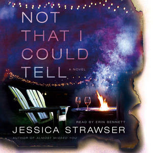 Not That I Could Tell by Jessica Strawser