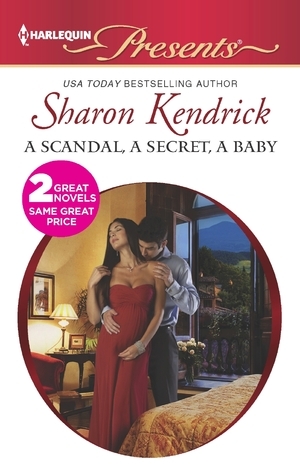 A Scandal, a Secret, a Baby / Marriage Scandal, Showbiz Baby! by Sharon Kendrick