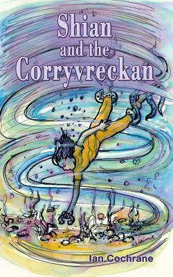 Shian and the Corryvreckan by Ian Cochrane