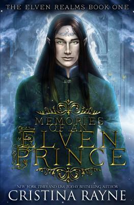 Memories of an Elven Prince by Cristina Rayne