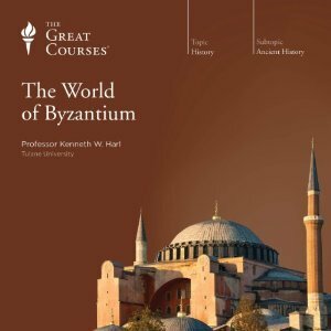 The World of Byzantium by Kenneth W. Harl