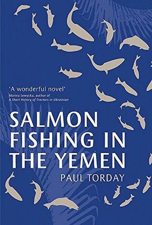 Salmon Fishing In The Yemen by Paul Torday, Luis Murillo
