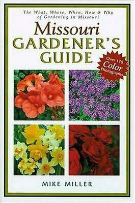 Missouri Gardeners Guide by Mike Miller