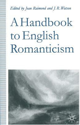 A Handbook to English Romanticism by 