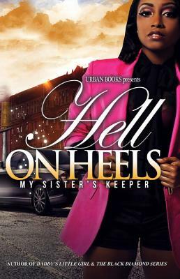 Hell on Heels: My Sister's Keeper by Brittani Williams