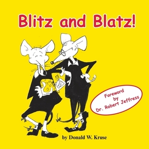 Blitz and Blatz! by Donald Kruse