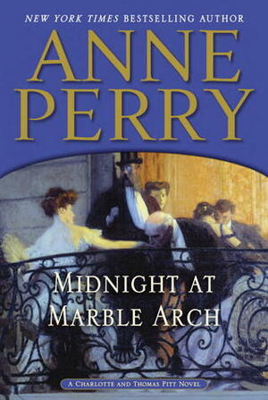 Midnight at Marble Arch by Anne Perry