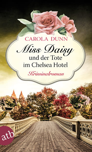 Miss Daisy und der Tote im Chelsea Hotel by Carola Dunn
