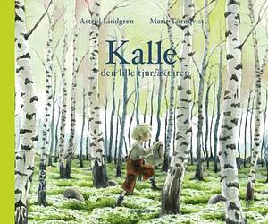 Kalle - den lille tjurfäktaren by Astrid Lindgren