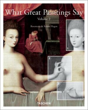 What Great Paintings Say, Volume 2 by Rose-Marie Hagen, Rainer Hagen