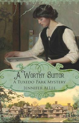 A Worthy Suitor by Jennifer AlLee