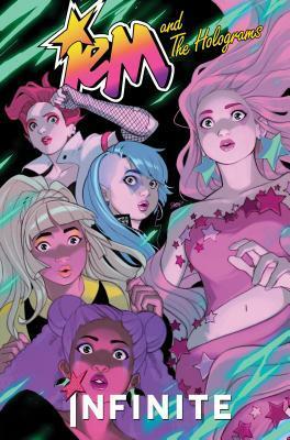 Jem and the Holograms: Infinite by Kelly Thompson