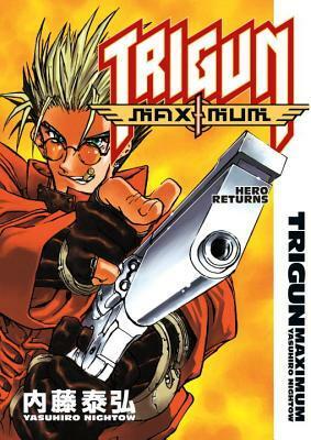 Trigun Maximum Volume 1: Hero Returns by Justin Burns, Yasuhiro Nightow