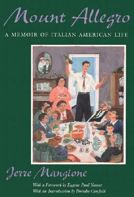 Mount Allegro: A Memoir of Italian American Life by Eugene Paul Nassar, Dorothy Canfield Fisher, Jerre Gerlando Mangione