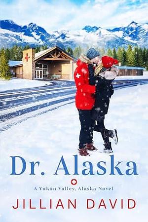 Dr. Alaska by Jillian David, Jillian David