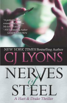 Nerves of Steel: A Hart and Drake Thriller by C.J. Lyons