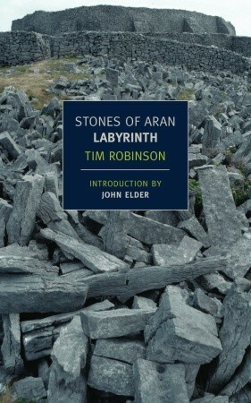 Stones of Aran: Labyrinth by John Elder, Tim Robinson
