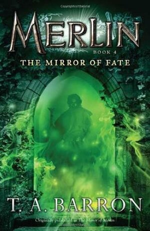 The Mirror of fate by T.A. Barron