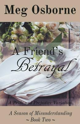 A Friend's Betrayal by Meg Osborne