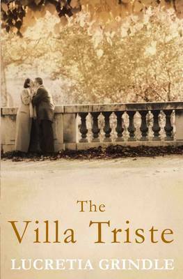 The Villa Triste by Lucretia Grindle