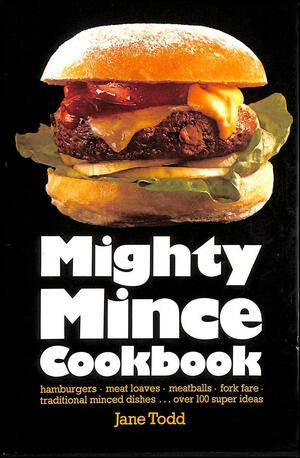 Mighty Mince Cook Book by Jane Todd