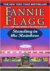 Standing in the Rainbow by Fannie Flagg