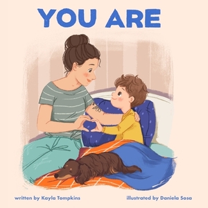 You Are by Kayla Tompkins