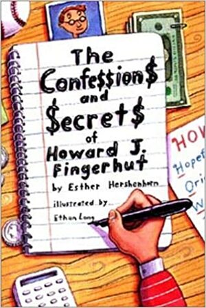 The Confessions and Secrets of Howard J. Fingerhut by Ethan Long, Esther Hershenhorn