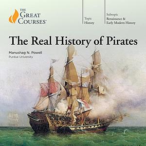 Real History of Pirates, The by Manushag N. Powell