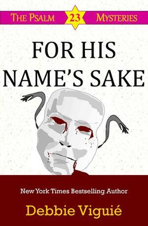 For His Name's Sake by Debbie Viguié