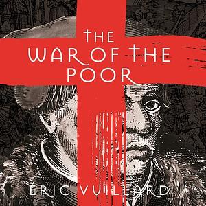 The War of the Poor by Éric Vuillard