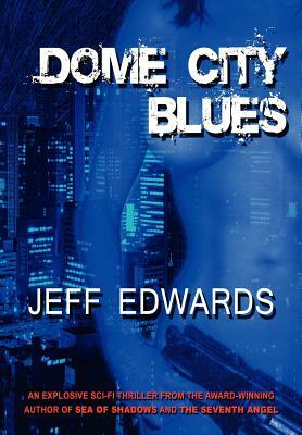 Dome City Blues by Jeff Edwards