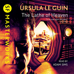 The Lathe of Heaven by Ursula K. Le Guin