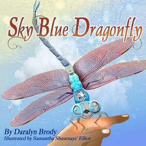 Sky Blue Dragonfly by Daralyn Brody